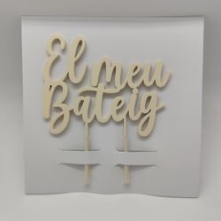 Cake topper madera El Meu Bateig 16x17x0,5cm.
